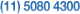 (11)5080 4300